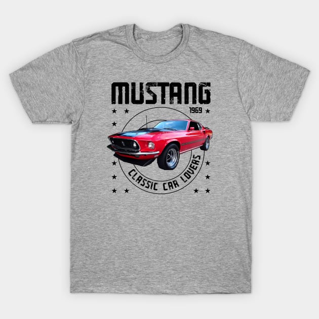 Classic Car Mustang Mach One 1969 T-Shirt by cecatto1994